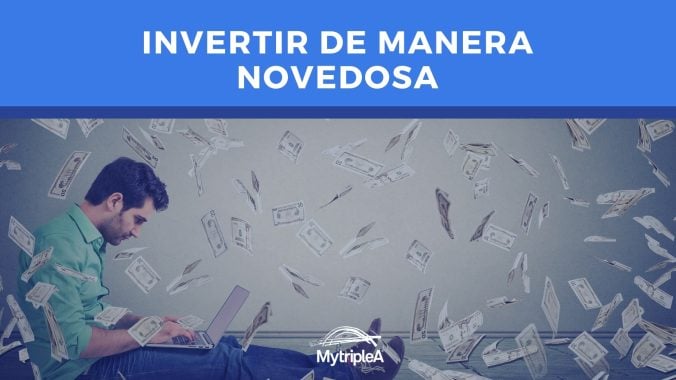 Invertir de manera novedosa