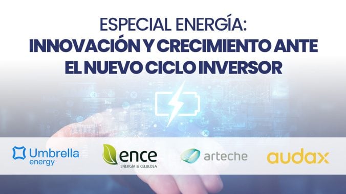 La revolución energética abre nuevas oportunidades: así quieren aprovecharlas cuatro cotizadas