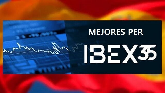Los valores buenos, bonitos y baratos del Ibex 35: los mejores PER