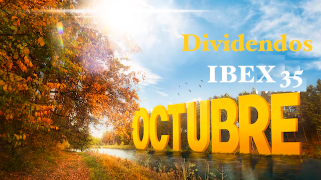 Tres gigantes del Ibex 35 reactivan el calendario de dividendos en octubre