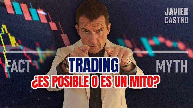 "Vivir del Trading: ¿Es posible o es un mito?"