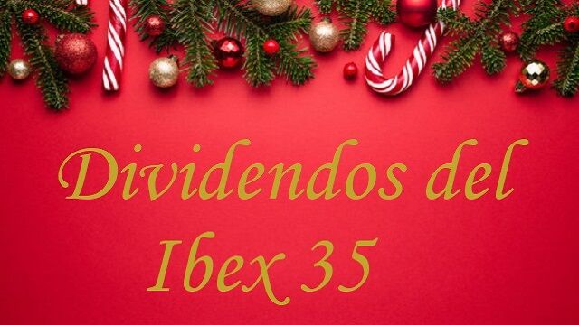Papá Noel llega al Ibex 35... y con un saco cargado de más de 2.200 millones de euros en dividendos