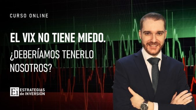 El VIX no tiene miedo. ¿Deberíamos tenerlo nosotros?
