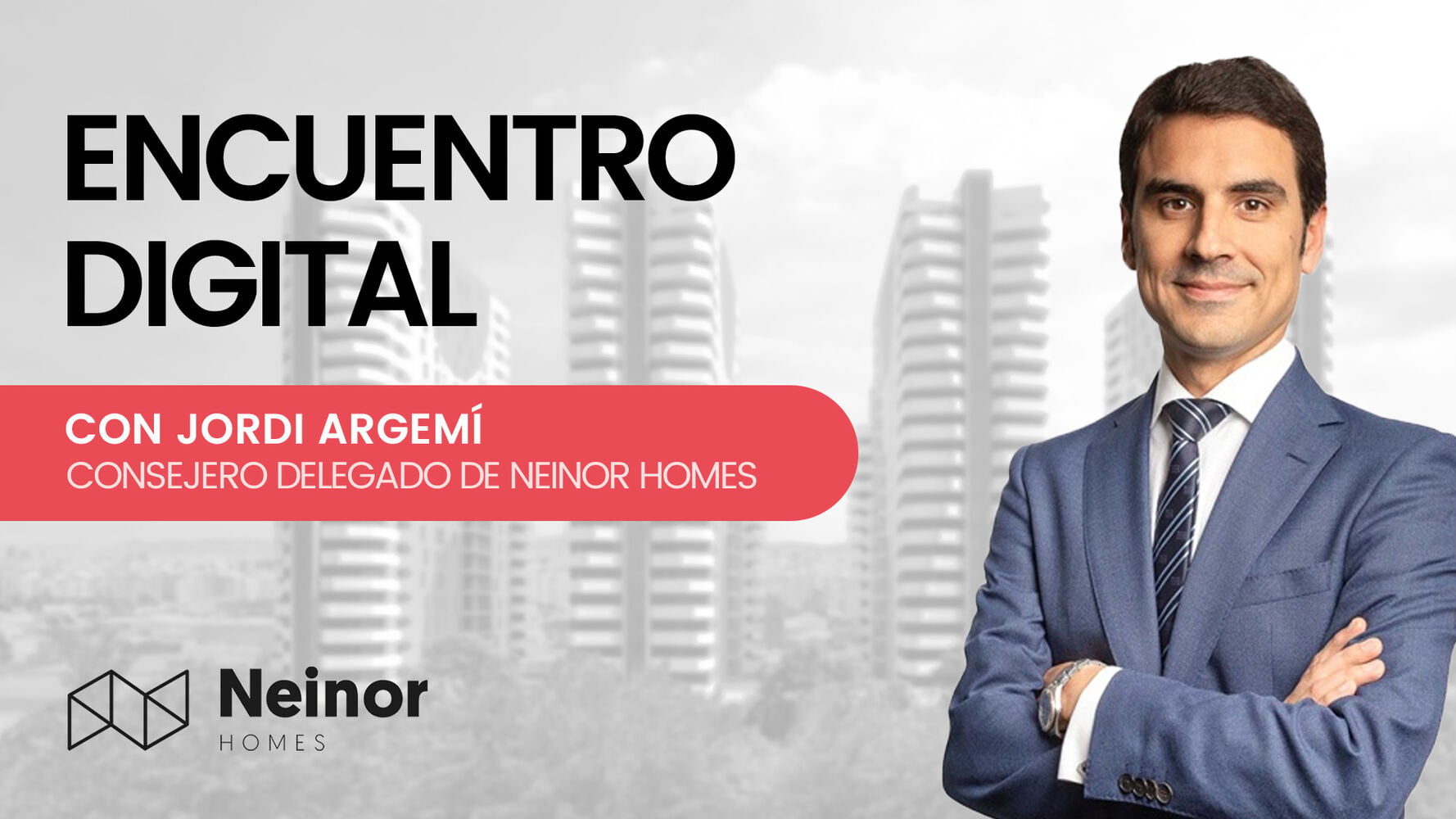 Encuentro digital con Neinor Homes: su consejero delegado responde a los inversores tras la actualización de objetivos