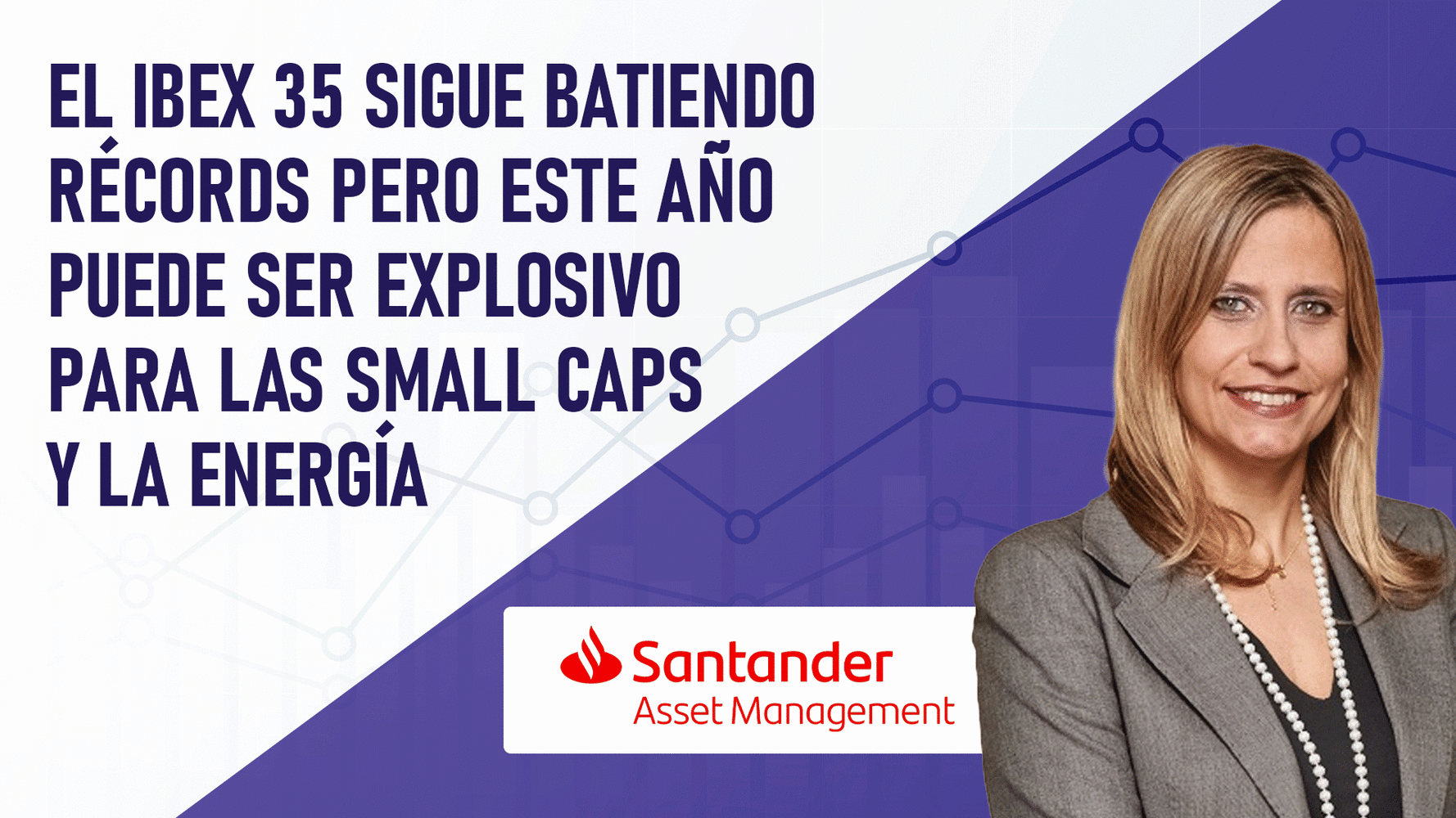 El Ibex 35 sigue batiendo récords pero este año puede ser explosivo para las small caps y la energía