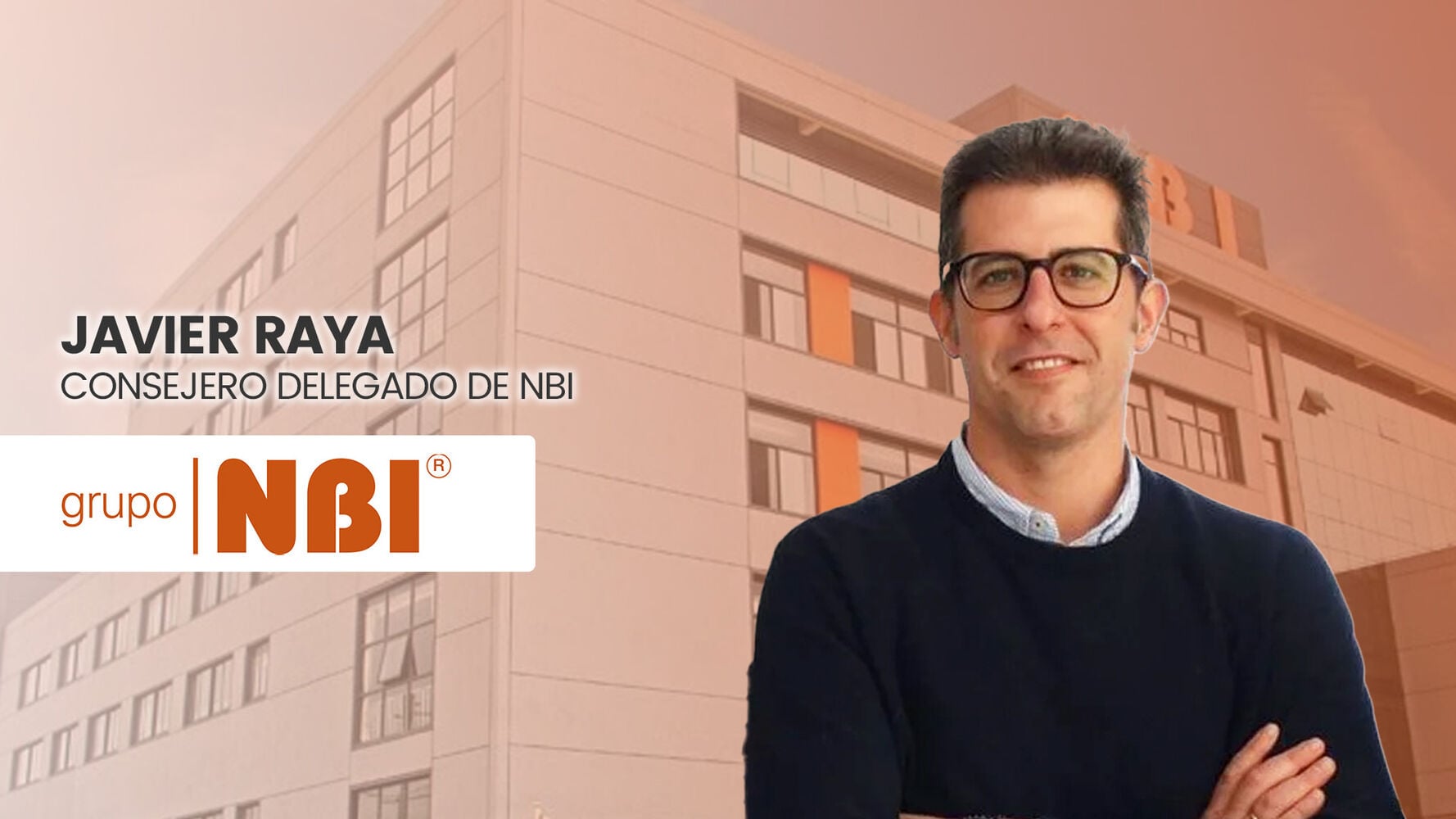 Javier Raya nuevo consejero delegado de Grupo NBI
