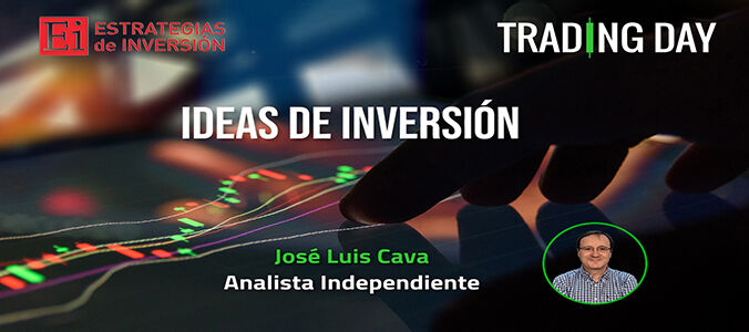 IDEAS DE INVERSIÓN DE JOSE LUIS CAVA