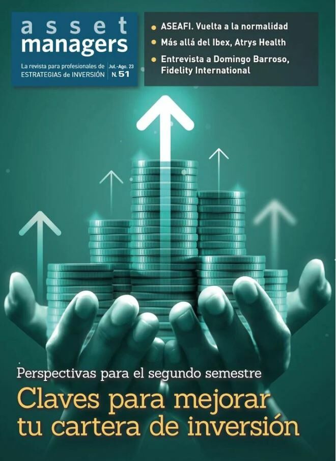 Asset Managers, revista dirigida a los profesionales de la inversión, lanza su número 51