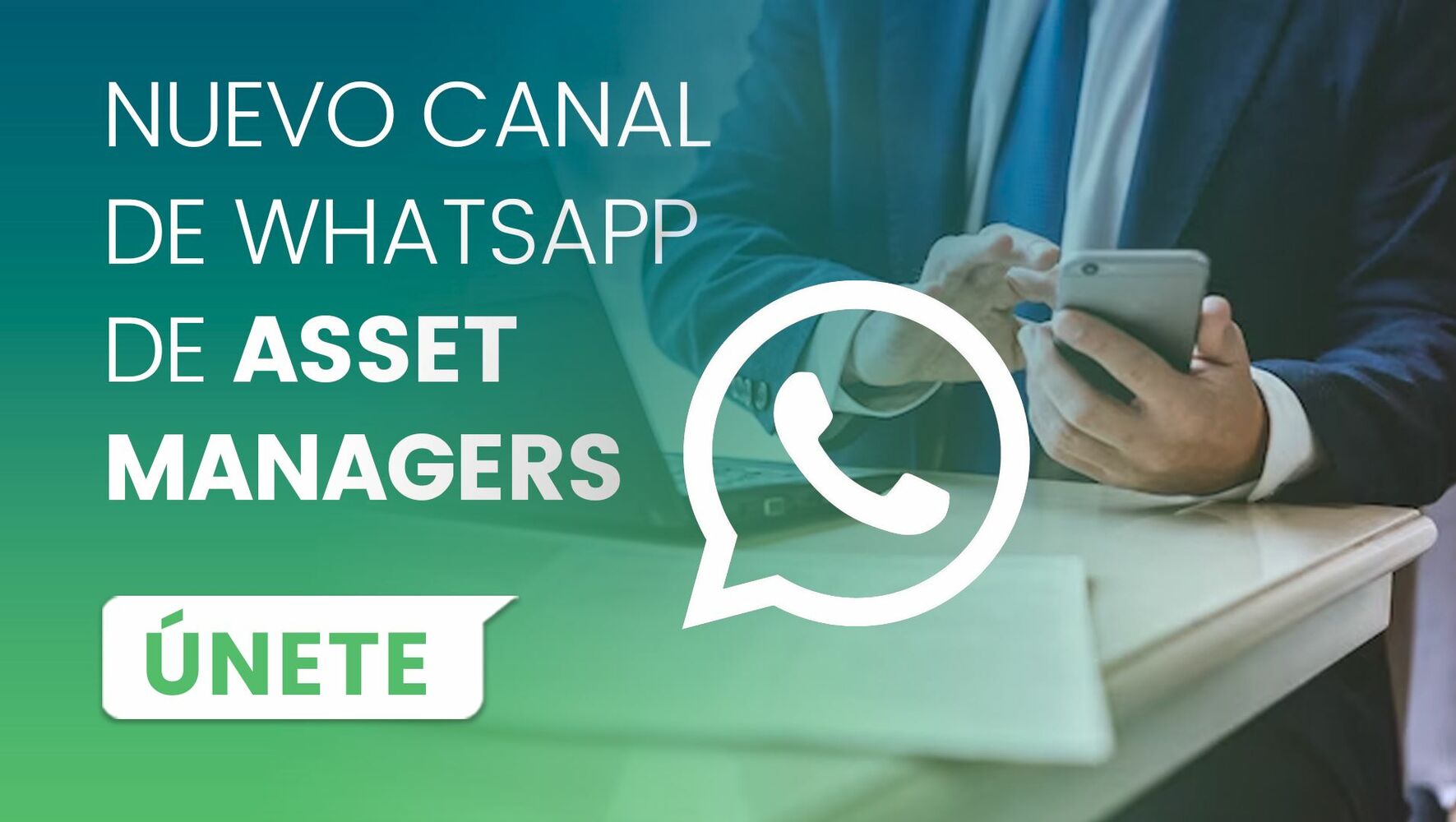 Asset Managers lanza su canal de Whatsapp, para profesionales de la inversión