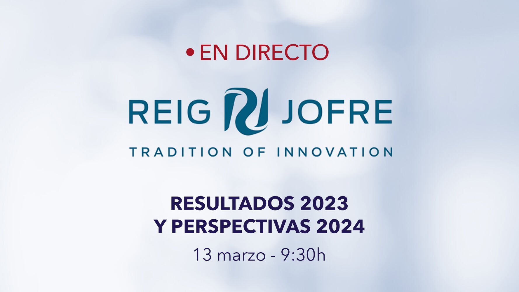 Reig Jofre presenta en directo la estrategia de negocio y resultados 2023.