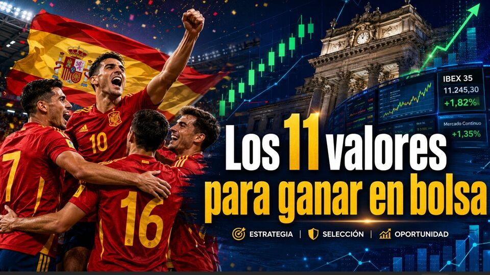 Once valores del Ibex 35 y el Mercado Continuo para ganar el Mundial de la rentabilidad