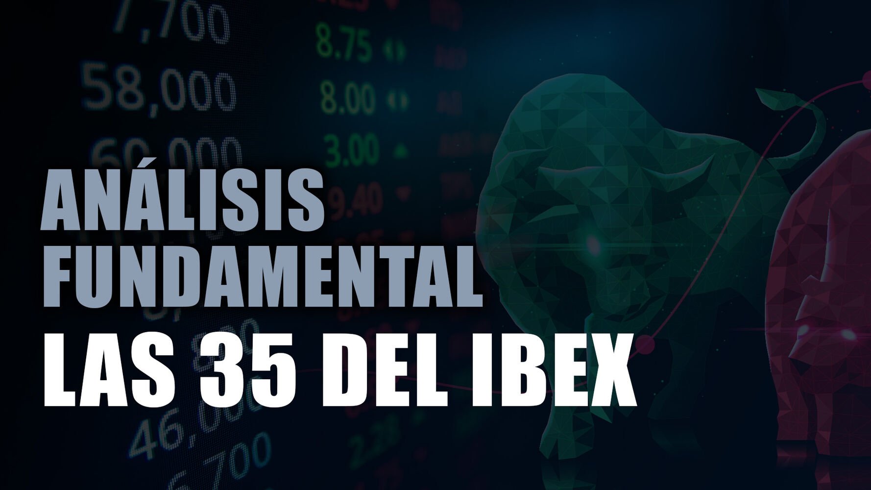 Actualizamos valoración fundamental para el Ibex 35 al completo