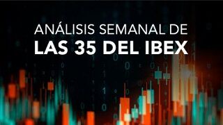 Ibex 35: análisis técnico de todos los valores. Niveles clave y stops