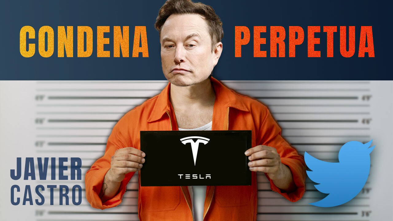 Tesla condena perpetua para Elon Musk preso de su pajarito “Twitter”