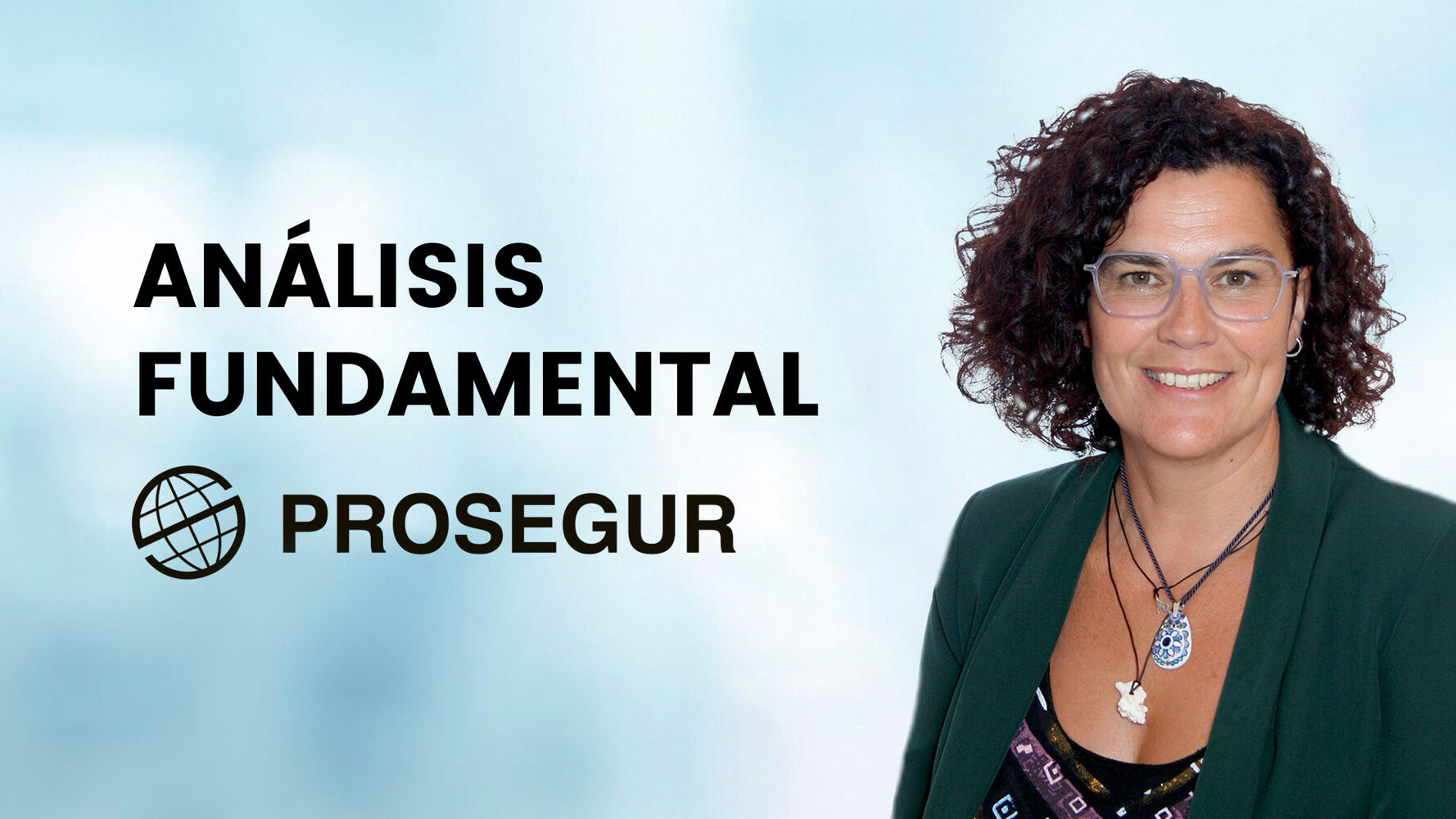 Prosegur, eficiencia, innovación, flexibilidad y crecimiento