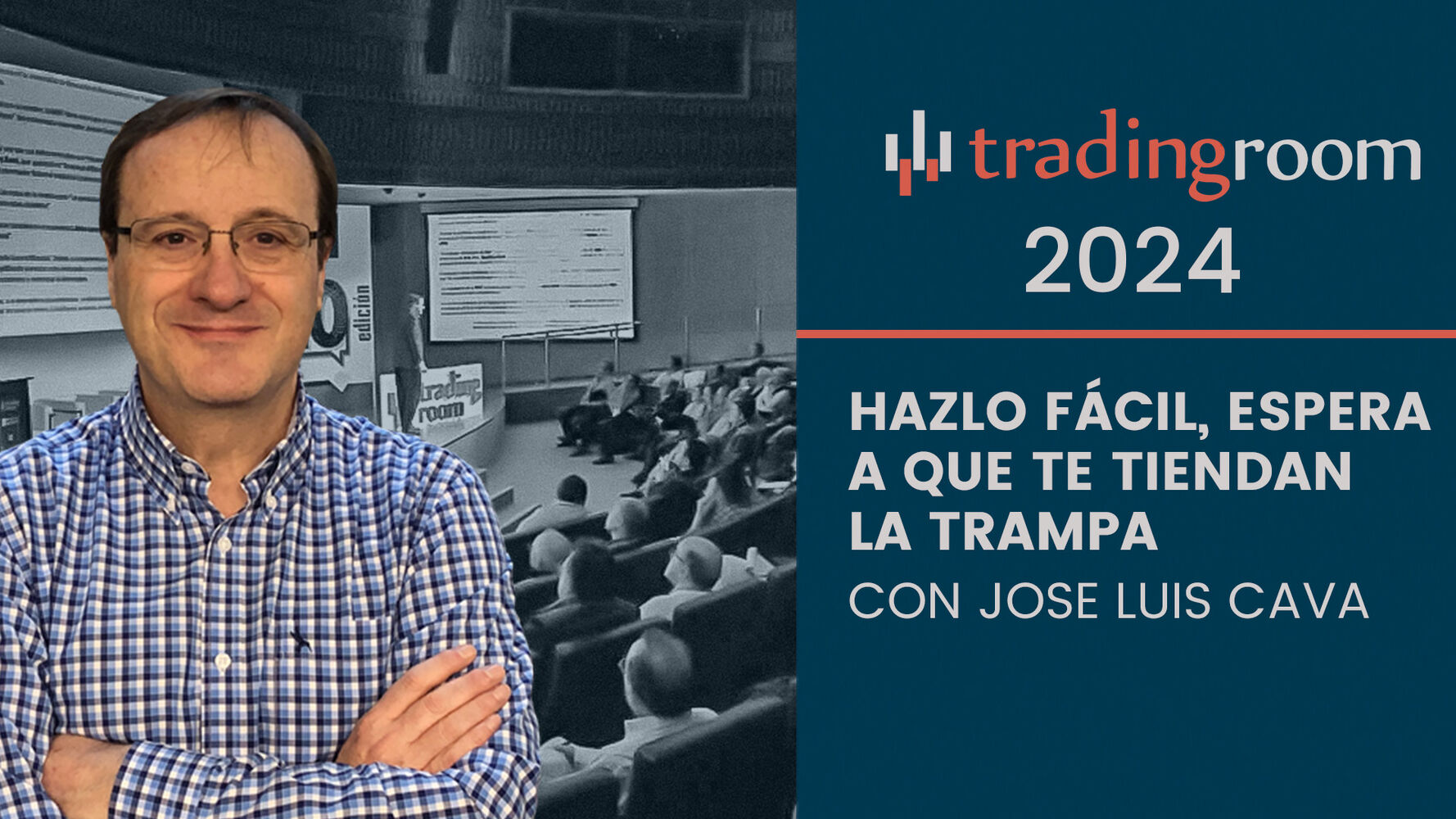 José Luis Cava estará en el Trading Room - Madrid